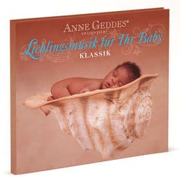 Cover von Anne Geddes präsentiert Lieblingsmusik für Ihr Baby: Klassik