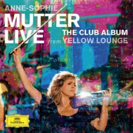 Cover von Anne-Sophie Mutter - Live From Yellow Lounge