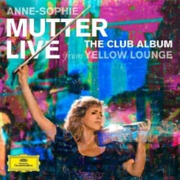 Cover von Anne-Sophie Mutter - Live From Yellow Lounge