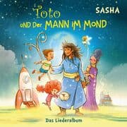 Cover von Toto und der Mann im Mond - Das Liederalbum