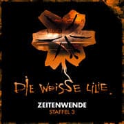 Cover von Die weisse Lilie - Zeitenwende
