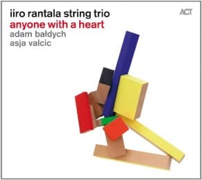 Cover von Iiro Rantala String Trio: Anyone with a heart