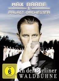 Cover von Max Raabe & Palast Orchester: In der Berliner Waldbühne