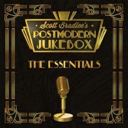 Cover von Scott Bradlee's Postmodern Jukebox: The Essentials