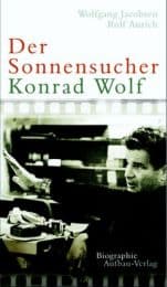 Cover von Der Sonnensucher: Konrad Wolf