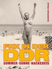 Cover von Sommer, Sonne, Nackedeis: FKK in der DDR