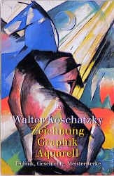Cover von Die Kunst der Zeichnung/Die Kunst der Graphik/Die Kunst des Aquarells
