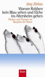 Cover von Warum Robben kein Blau sehen und Elche ins Altersheim gehen