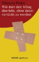 Cover von Wie man den Alltag überlebt, ohne dabei verrückt zu werden