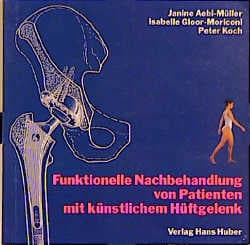 Cover von Funktionelle Nachbehandlung von Patienten mit künstlichem Hüftgelenk