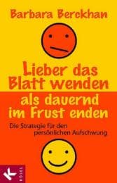 Cover von Lieber das Blatt wenden als dauernd im Frust enden