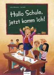 Cover von Hallo Schule, jetzt komm ich!