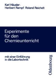 Cover von Experimente für den Chemieunterricht, Mit einer Einführung in die Labortechnik