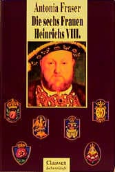 Cover von Die sechs Frauen Heinrichs VIII