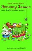 Cover von Jeremy James oder Die Rennmaus ist weg