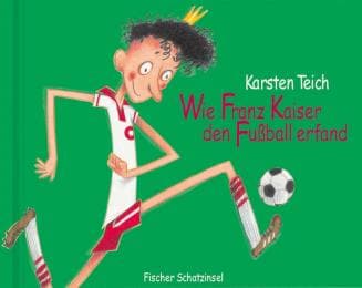 Cover von Wie Franz Kaiser den Fußball erfand