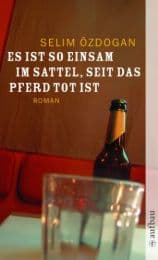 Cover von Es ist so einsam im Sattel, seit das Pferd tot ist