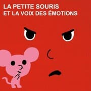 Cover von La voix des emotions et la petite souris - La série audio complète