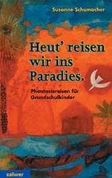 Cover von Heut' reisen wir ins Paradies