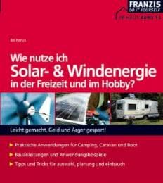 Cover von Wie nutze ich Solar- & Windenergie in der Freizeit und im Hobby?