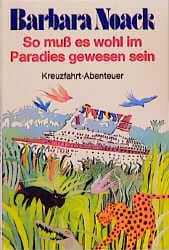 Cover von So muß es wohl im Paradies gewesen sein