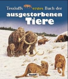 Cover von Tessloffs erstes Buch der ausgestorbenen Tiere