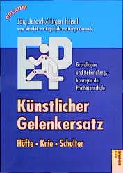 Cover von Künstlicher Gelenkersatz: Hüfte, Knie, Schulter