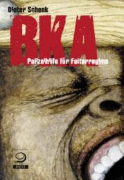 Cover von BKA - Polizeihilfe für Folterregime