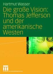 Cover von Die große Vision: Thomas Jeffersson und der amerikanische Westen