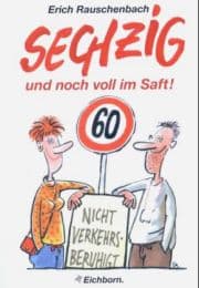 Cover von Sechzig und noch voll im Saft