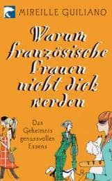 Cover von Warum französische Frauen nicht dick werden