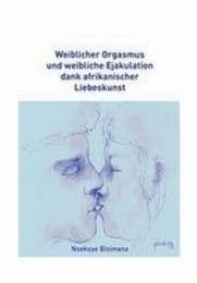 Cover von Weiblicher Orgasmus und weibliche Ejakulation dank afrikanischer Liebeskunst