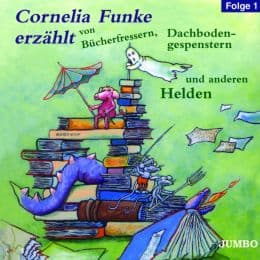 Cover von Cornelia Funke erzählt von Bücherfressern, Dachbodengespenstern und anderen Helden 1