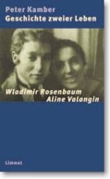 Cover von Geschichte zweier Leben - Wladimir Rosenbaum und Aline Valangin