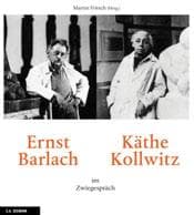 Cover von Ernst Barlach und Käthe Kollwitz im Zwiegespräch