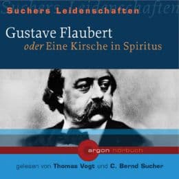Cover von Gustave Flaubert oder Eine Kirsche in Spiritus