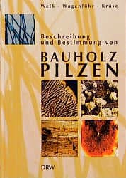 Cover von Beschreibung und Bestimmung von Bauholzpilzen