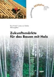 Cover von Zukunftsmärkte für das Bauen mit Holz