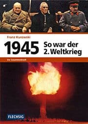 Cover von 1945 - So war der Zweite Weltkrieg