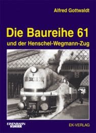 Cover von Die Baureihe 61 und der Henschel-Wegmann-Zug