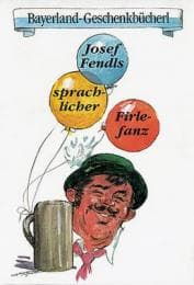 Cover von Josef Fendls sprachlicher Firlefanz