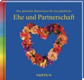 Cover von Das spirituelle Basiswissen für eine glückliche Ehe und Partnerschaft