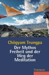 Cover von Der Mythos Freiheit und der Weg der Meditation