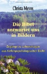 Cover von Die Bibel antwortet uns in Bildern