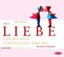 Cover von Die Liebe und wie sich Leidenschaft erklärt