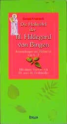 Cover von Die Heilmittel der hl Hildegard von Bingen