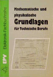 Cover von Mathematische und physikalische Grundlagen für Technische Berufe