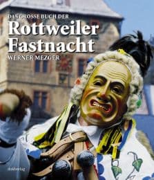 Cover von Das große Buch der Rottweiler Fastnacht