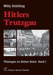 Cover von Hitlers Trutzgau - Thüringen im Dritten Reich I