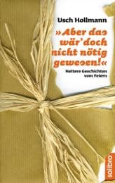Cover von Aber das wär' doch nicht nötig gewesen!